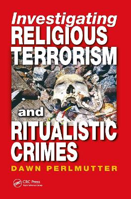 Investigating Religious Terrorism and Ritualistic Crimes