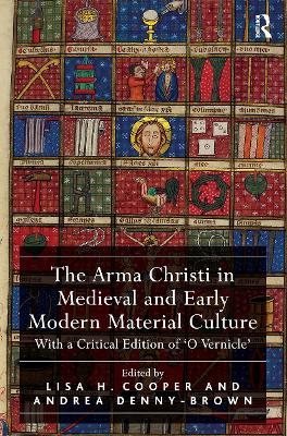 Arma Christi in Medieval and Early Modern Material Culture