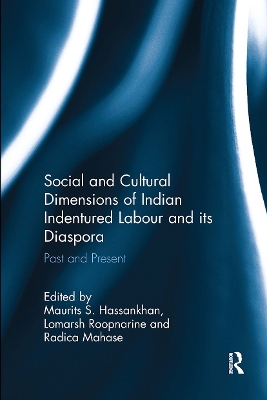 Social and Cultural Dimensions of Indian Indentured Labour and its Diaspora