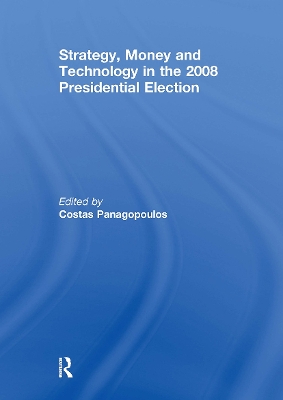 Strategy, Money and Technology in the 2008 Presidential Election