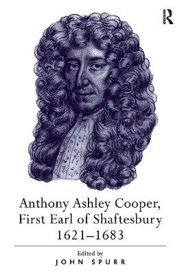 Anthony Ashley Cooper, First Earl of Shaftesbury 1621?1683