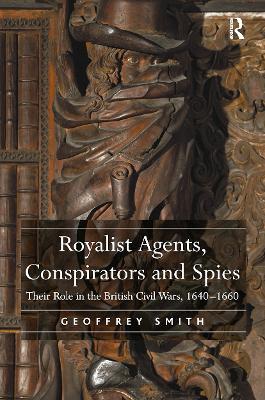 Royalist Agents, Conspirators and Spies