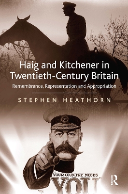 Haig and Kitchener in Twentieth-Century Britain