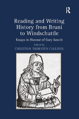 Reading and Writing History from Bruni to Windschuttle