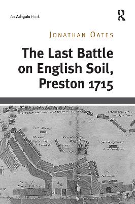 The Last Battle on English Soil, Preston 1715