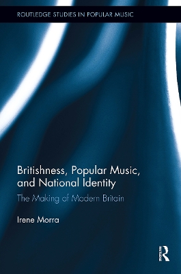 Britishness, Popular Music, and National Identity