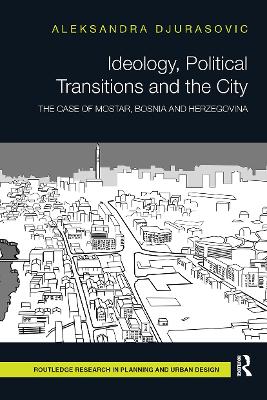 Ideology, Political Transitions and the City