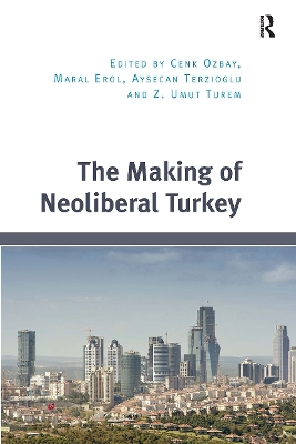 Making of Neoliberal Turkey