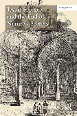 Jesuit Science and the End of Nature's Secrets