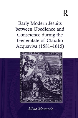 Early Modern Jesuits between Obedience and Conscience during the Generalate of Claudio Acquaviva (1581-1615)