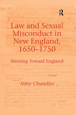 Law and Sexual Misconduct in New England, 1650-1750