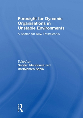 Foresight for Dynamic Organisations in Unstable Environments