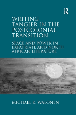 Writing Tangier in the Postcolonial Transition