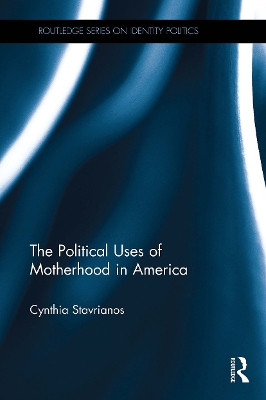 Political Uses of Motherhood in America