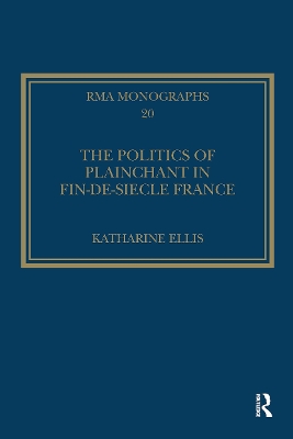 The Politics of Plainchant in fin-de-siecle France