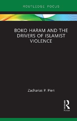 Boko Haram and the Drivers of Islamist Violence