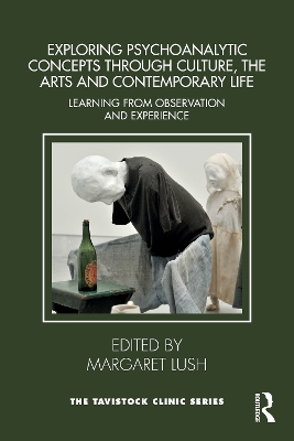 Exploring Psychoanalytic Concepts through Culture, the Arts and Contemporary Life