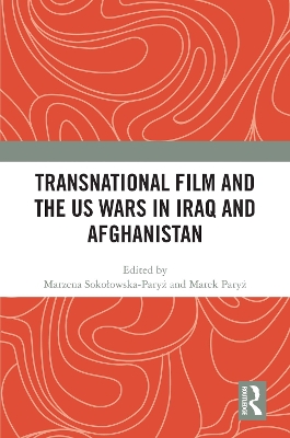 Transnational Film and the US Wars in Iraq & Afghanistan