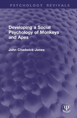 Developing a Social Psychology of Monkeys and Apes