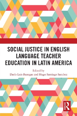 Social Justice in English Language Teacher Education in Latin America