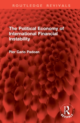 The Political Economy of International Financial Instability