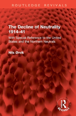 The Decline of Neutrality 1914-41