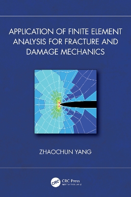 Application of Finite Element Analysis for Fracture and Damage Mechanics