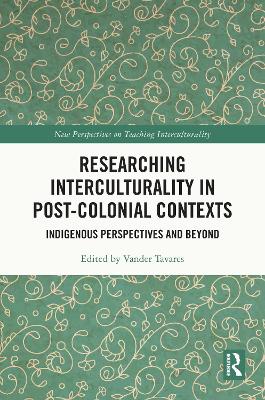 Researching Interculturality in Post-Colonial Contexts