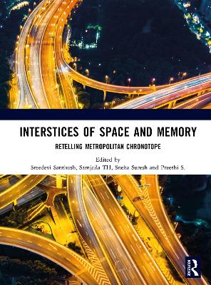 Interstices of Space and Memory