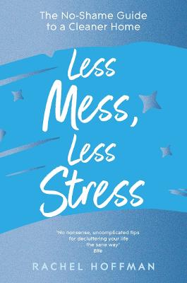 Less Mess, Less Stress