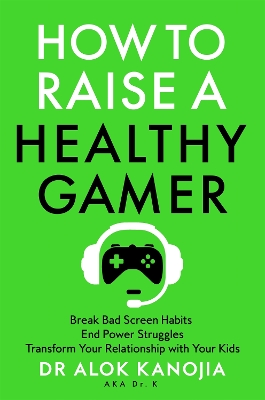 How to Raise a Healthy Gamer