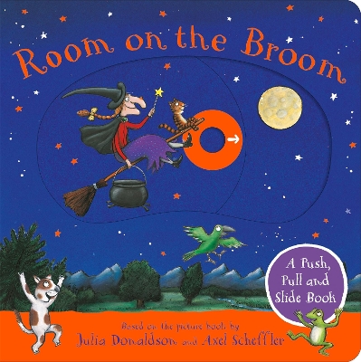 Room on the Broom: A Push, Pull and Slide Book