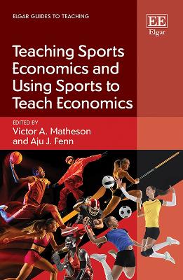 Teaching Sports Economics and Using Sports to Teach Economics