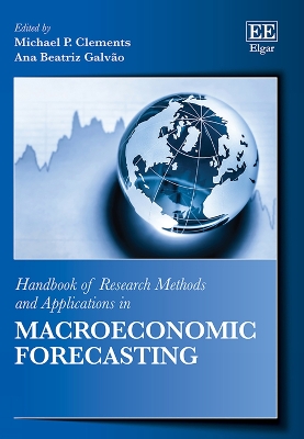 Handbook of Research Methods and Applications in Macroeconomic Forecasting