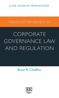 Advanced Introduction to Corporate Governance Law and Regulation