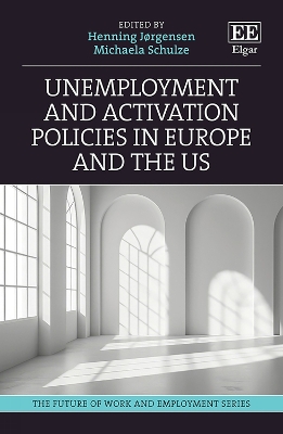 Unemployment and Activation Policies in Europe and the US