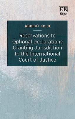 Reservations to Optional Declarations Granting Jurisdiction to the International Court of Justice