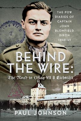 Behind the Wire: The Road to Oflag VIIB Eichstaett