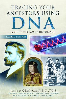 Tracing Your Ancestors Using DNA - Revised Edition