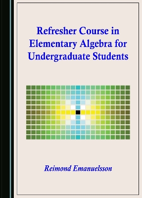 Refresher Course in Elementary Algebra for Undergraduate Students