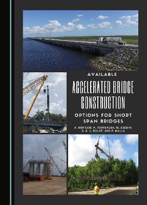 Available Accelerated Bridge Construction Options for Short Span Bridges