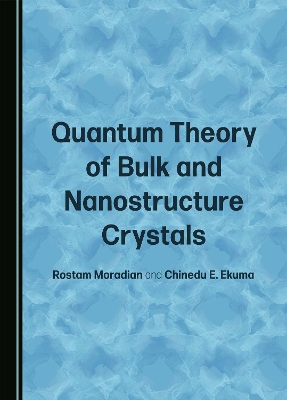 Quantum Theory of Bulk and Nanostructure Crystals