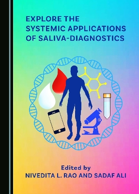 Explore the Systemic Applications of Saliva-Diagnostics