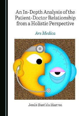 An In-Depth Analysis of the Patient-Doctor Relationship from a Holistic Perspective