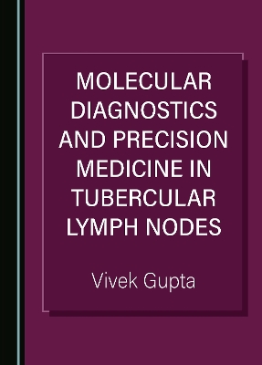 Molecular Diagnostics and Precision Medicine in Tubercular Lymph Nodes