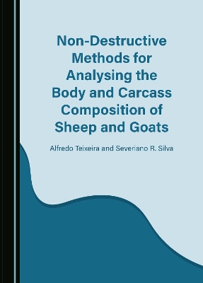 Non-Destructive Methods for Analysing the Body and Carcass Composition of Sheep and Goats