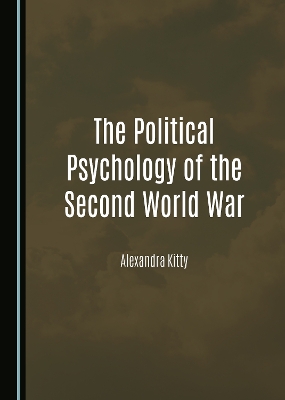 The Political Psychology of the Second World War