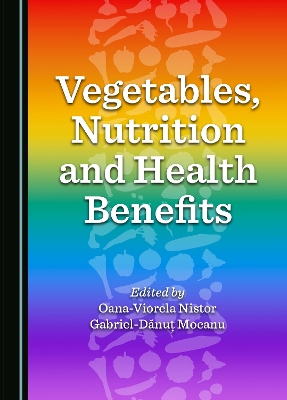 Vegetables, Nutrition and Health Benefits
