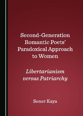 Second-Generation Romantic Poets' Paradoxical Approach to Women