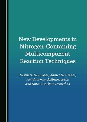 New Developments in Nitrogen-Containing Multicomponent Reaction Techniques